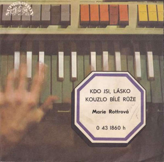 Marie Rottrová -  Kdo Jsi, Lásko / Kouzlo Bílé Růže  - SP / Vinyl