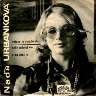 Naďa Urbánková - Půlnoc Je Období Zlé / Tobě Náležel Čas  - SP / Vinyl
