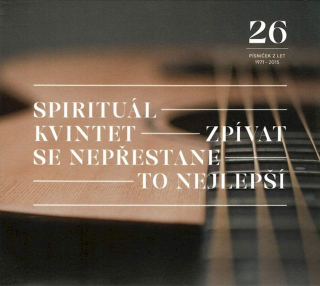Spirituál Kvintet - Zpívat Se Nepřestane / To Nejlepší - CD
