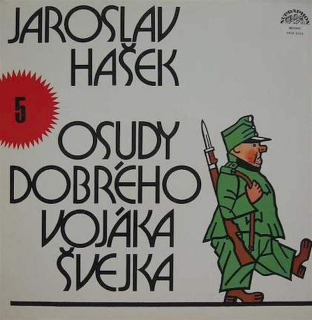 Jaroslav Hašek - Osudy Dobrého Vojáka Švejka 5 - LP / Vinyl