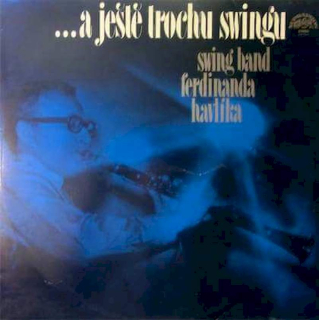 Swing Band Ferdinanda Havlíka - ...A Ještě Trochu Swingu - LP / Vinyl