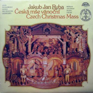 Jakub Jan Ryba - Česká Mše Vánoční (Czech Christmas Mass) - LP / Vinyl
