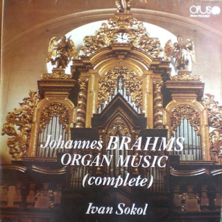 Johannes Brahms, Ivan Sokol - Organ Music (complete) - LP / Vinyl