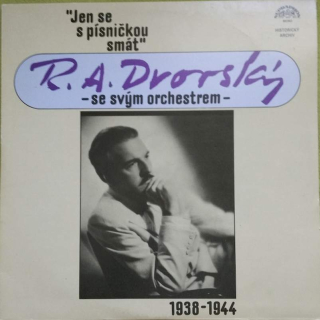 R. A. Dvorský, R. A. Dvorský Orchestra - Jen Se S Písničkou Smát (1938-1944) - LP / Vinyl