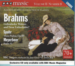 Johannes Brahms / Louis Spohr / Giacomo Meyerbeer - BBC Singers, Jane Glover & Simon Joly - Liebeslieder Waltzes And Neue Liebeslieder / Three Psalms, Op. 85 / Psalm 91 - CD
