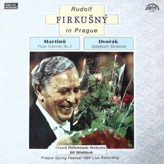 Bohuslav Martinů, Antonín Dvořák, Rudolf Firkušný, The Czech Philharmonic Orchestra, Jiří Bělohlávek - Rudolf Firkušný In Prague - LP / Vinyl
