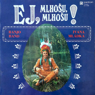 Banjo Band Ivana Mládka - Ej, Mlhošu, Mlhošu! - LP / Vinyl