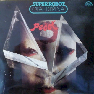 Ota Petřina, Super-robot - Pečeť - LP / Vinyl - First Press
