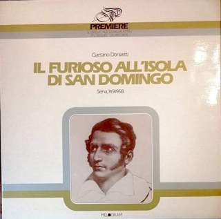 Gaetano Donizetti, Franco Capuana, Giuliana Tavolaccini, Silvio Maionica, Alfredo Mariotti, Ugo Savarese, Gabriella Tucci, Nicola Filacuridi - Il Furioso All'Isola Di San Domingo - LP / Vinyl