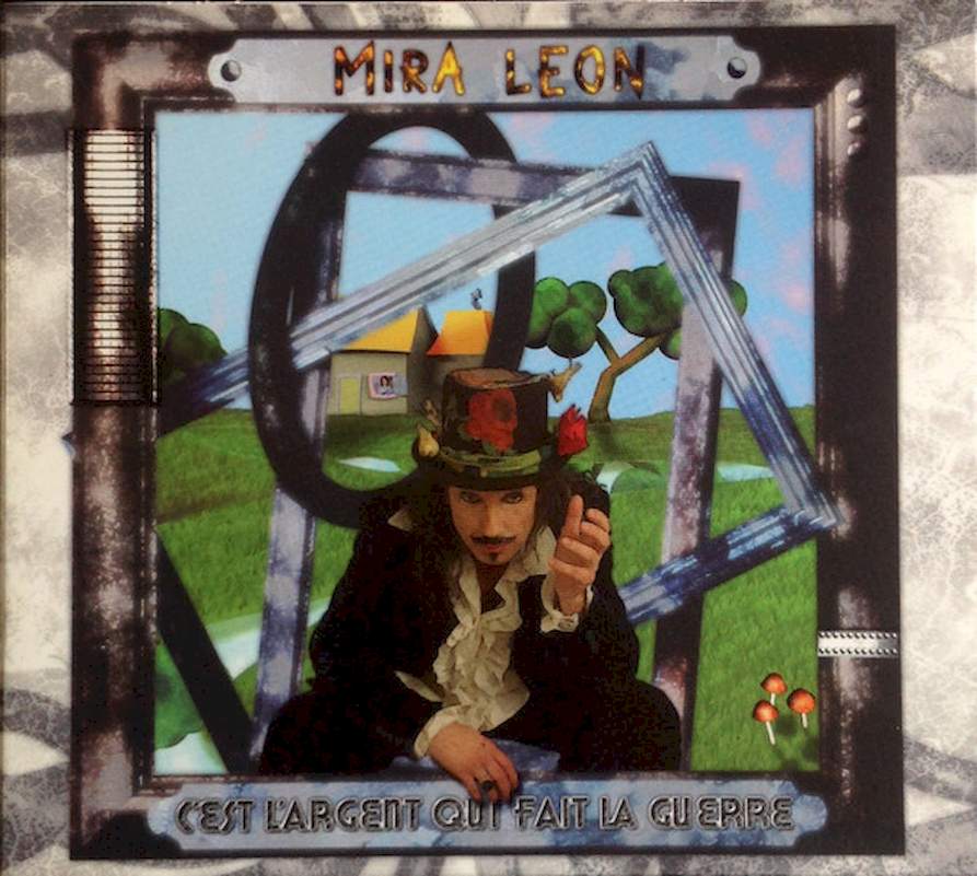 Mira Leon - C'Est L'Argent Qui Fait La Guerre - CD + DVD
