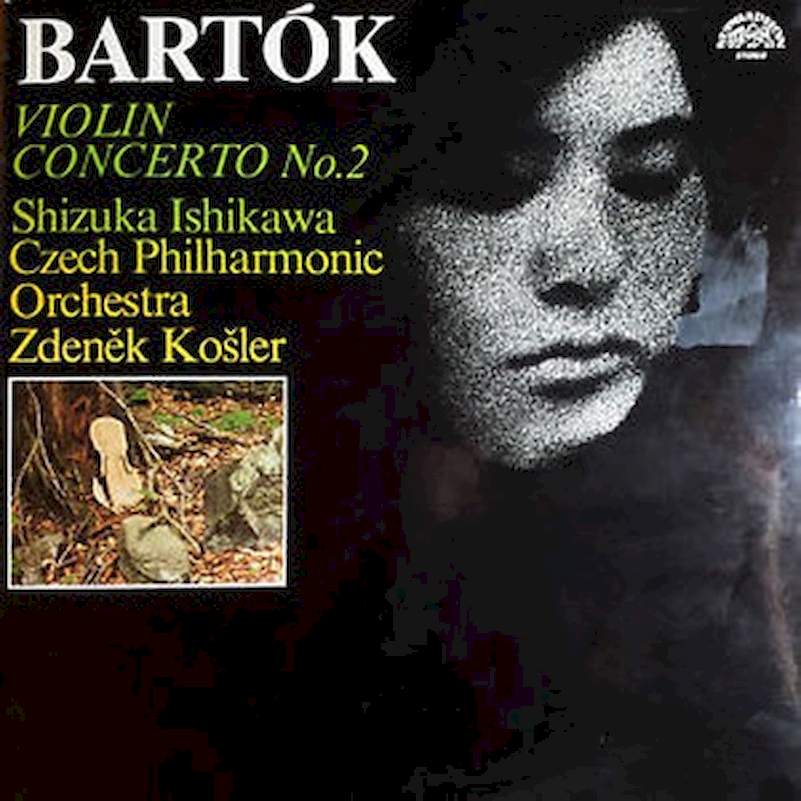 Béla Bartók - Shizuka Ishikawa, The Czech Philharmonic Orchestra, Zdeněk Košler - Violin Concerto No. 2 - LP / Vinyl