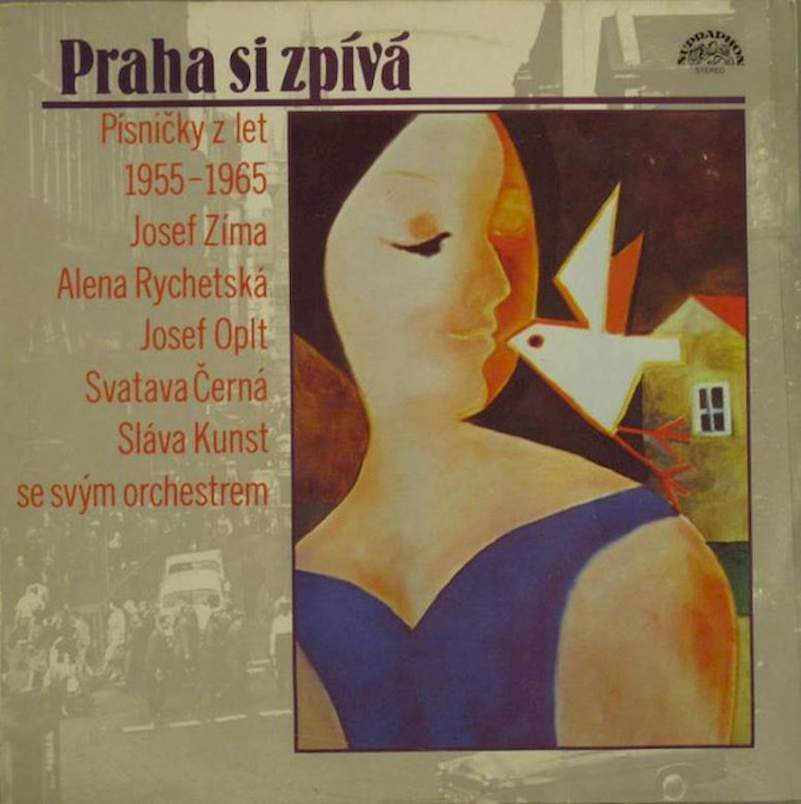 Josef Zíma, Alena Rychetská, Josef Oplt, Svatava Černá, Sláva Kunst Orchestra - Praha Si Zpívá (Písničky Z Let 1955-1965) - LP / Vinyl