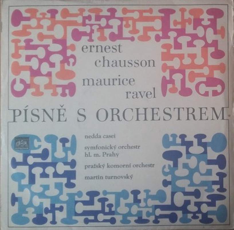 Ernest Chausson / Maurice Ravel - Nedda Casei, The Prague Symphony Orchestra / Prague Chamber Orchestra, Martin Turnovský - Písně S Orchestrem - LP / Vinyl