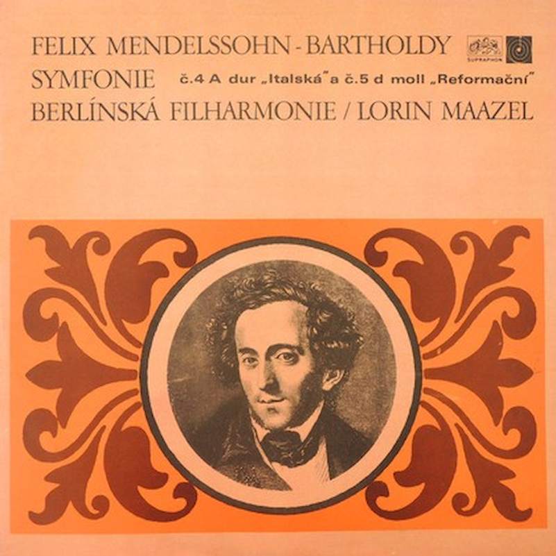 Felix Mendelssohn-Bartholdy, Berliner Philharmoniker, Lorin Maazel - Symfonie Č. 4 A Dur „Italská” A Č. 5 D Moll „Reformační” - LP / Vinyl