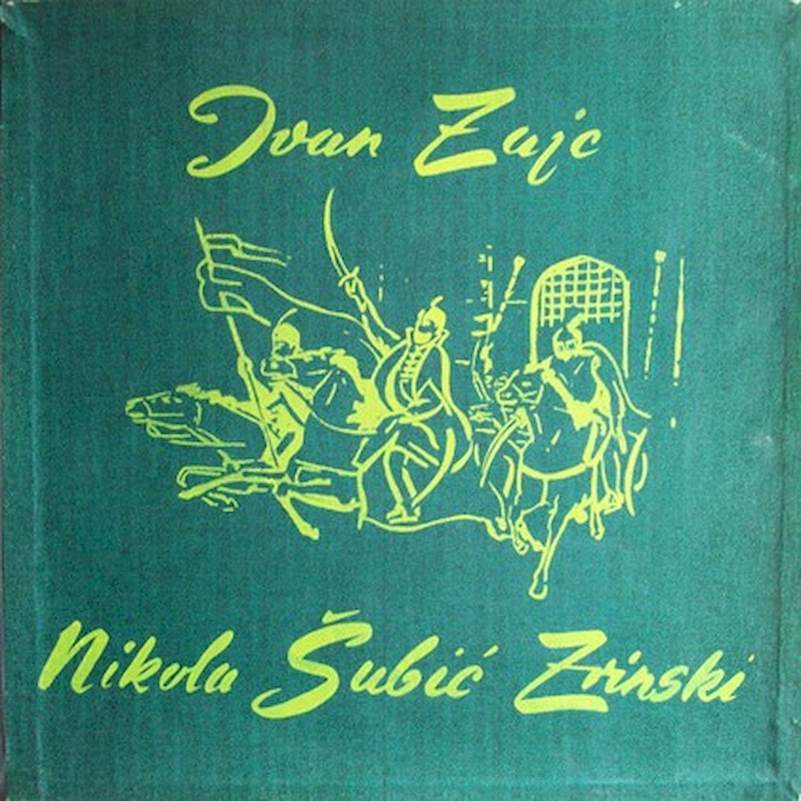Ivan Pl. Zajc - Zbor Opere Hrvatskog Narodnog Kazališta I Orkestar Opere Hrvatskog Narodnog Kazališta, Milan Sachs - Nikola Šubić Zrinski - Muzička Tragedija U Tri Čina (Osam Slika) - LP / Vinyl