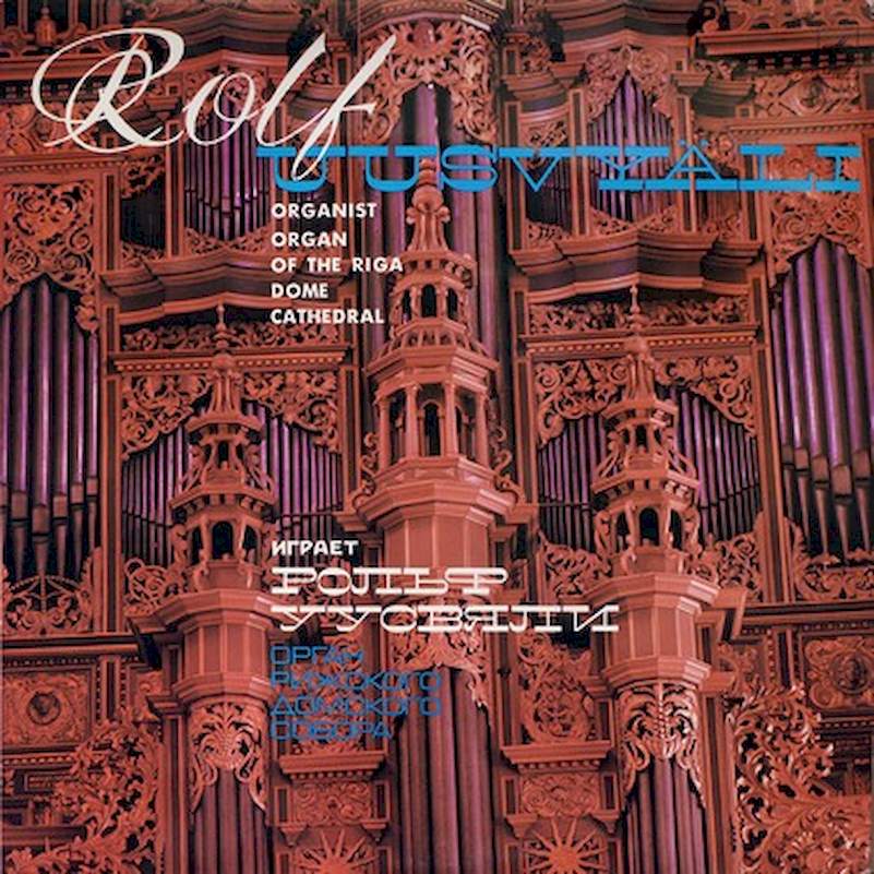 Rolf Uusvälii, Johann Sebastian Bach - Organ Of The Riga Dome Cathedral - LP / Vinyl