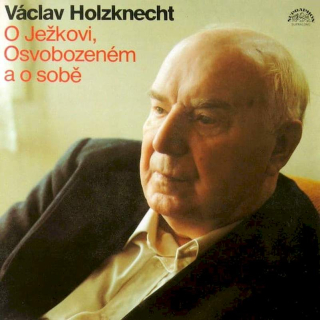 Václav Holzknecht - O Ježkovi, Osvobozeném A O Sobě - LP / Vinyl