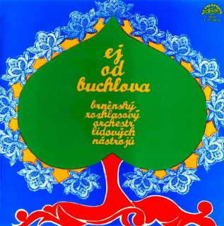 Brněnský Rozhlasový Orchestr Lidových Nástrojů - Ej, Od Buchlova - LP / Vinyl