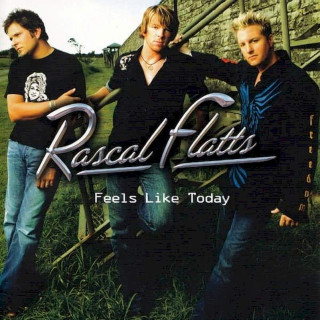 Rascal Flatts - Feels Like Today - CD