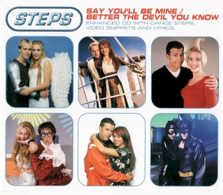 Steps - Say You'll Be Mine / Better The Devil You Know - CD Single