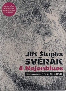 Jiří Šlupka Svěrák & Nejenblues - Salmovská 21. 6. 2010 - DVD