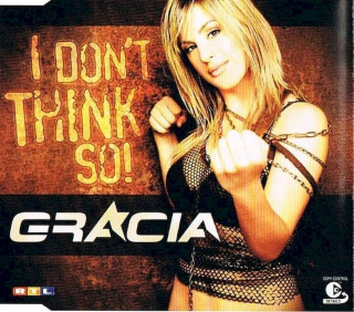 Gracia - I Don't Think So! - CD