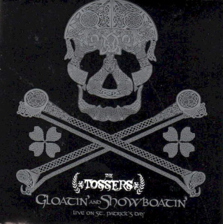The Tossers - Gloatin' and Showboatin': Live on St. Patrick's Day - CD + DVD