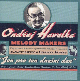 Ondřej Havelka A Jeho Melody Makers - Jen Pro Ten Dnešní Den - CD