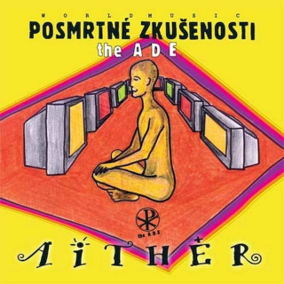Posmrtné Zkušenosti The A.D.E. - Aither - CD
