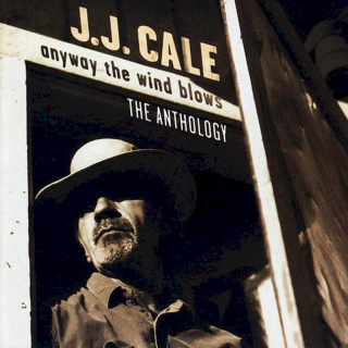J.J. Cale - Anyway The Wind Blows - The Anthology - CD