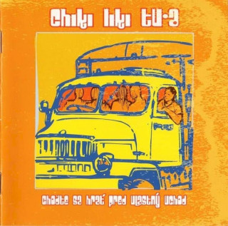 Chiki Liki Tu-A - Choďte Sa Hrať Pred Vlastný Vchod - CD