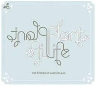 Plant Life - The Return Of Jack Splash - CD