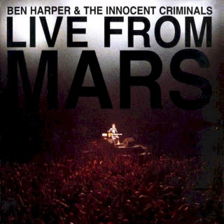Ben Harper & The Innocent Criminals - Live From Mars - CD