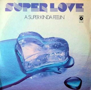 Super Love - A Super Kinda Feelin' - LP / Vinyl