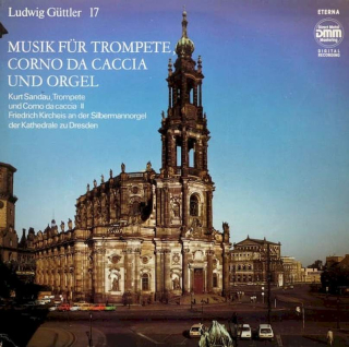 Ludwig Güttler, Kurt Sandau, Friedrich Kircheis - Musik Für Trompete, Corno Da Caccia Und Orgel - LP / Vinyl