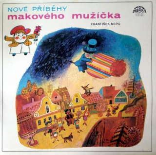 František Nepil - Nové Příběhy Makového Mužíčka - LP / Vinyl