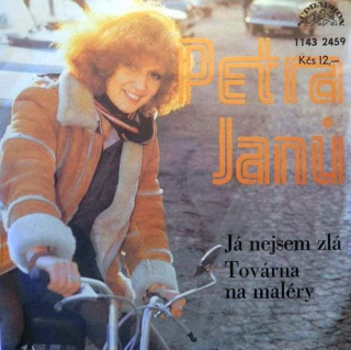 Petra Janů - Já Nejsem Zlá / Továrna Na Maléry - SP / Vinyl