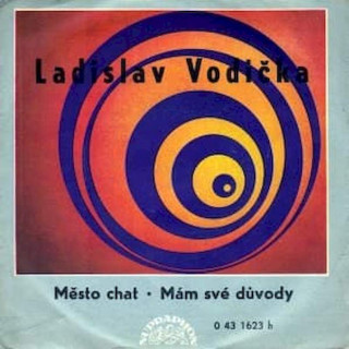 Ladislav Vodička - Město Chat / Mám Své Důvody - SP / Vinyl