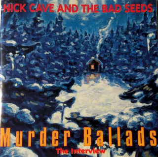 Nick Cave & The Bad Seeds - Murder Ballads - The Interview - CD