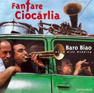 Fanfare Ciocărlia - Baro Biao (World Wide Wedding) - CD