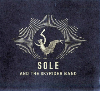 Sole And Skyrider - Sole And The Skyrider Band - CD