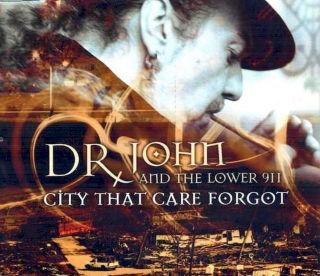 Dr. John And The Lower 911 - City That Care Forgot - CD