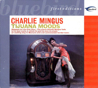 Charles Mingus - Tijuana Moods - CD