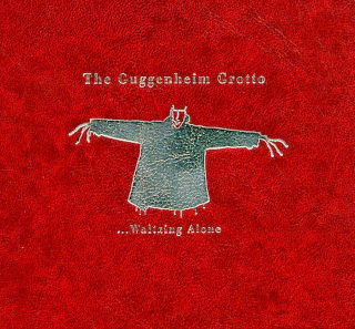 The Guggenheim Grotto - ...Waltzing Alone - CD