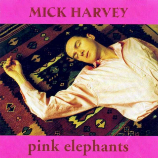 Mick Harvey - Pink Elephants - CD