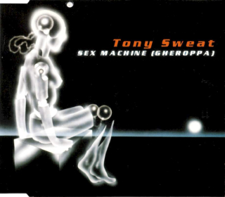 Tony Sweat - Sex Machine (Gheroppa) - CD Singl