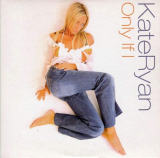 Kate Ryan - Only If I - CD