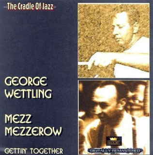 George Wettling / Mezz Mezzrow - Gettin' Together - CD