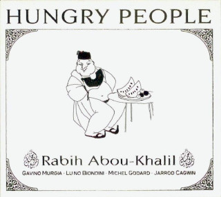 Rabih Abou-Khalil / Gavino Murgia · Luciano Biondini · Michel Godard · Jarrod Cagwin - Hungry People - CD