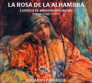 Eduardo Paniagua - La Rosa De La Alhambra (Cuentos De Washington Irving - Música De Los Siglos XIV Al XIX) - CD